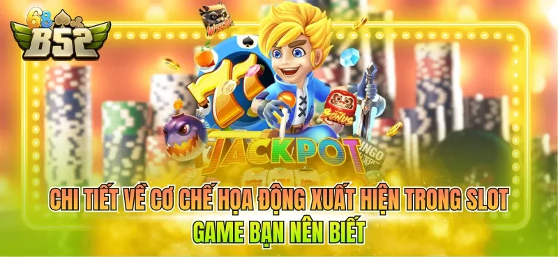 Chi tiết về cơ chế họat động xuất hiện trong slot game bạn nên biết
