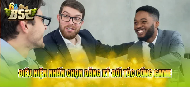 Điều kiện nhấn chọn đăng ký đối tác cổng game