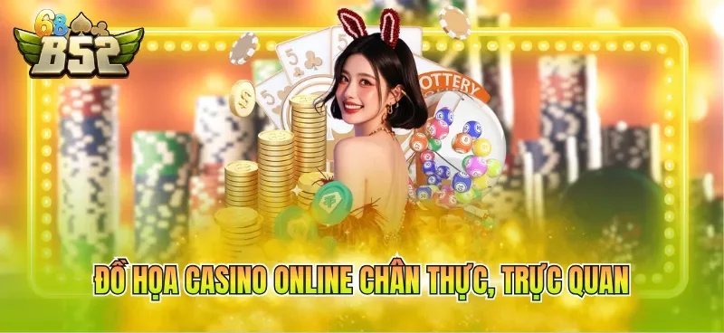 Đồ họa casino online chân thực, trực quan