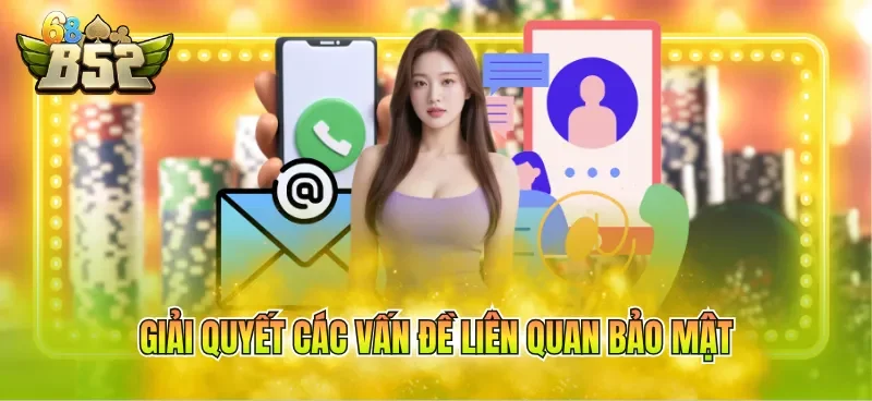 Giải quyết các vấn đề liên quan bảo mật